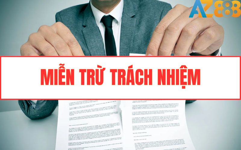 Thông tin chính sách miễn trừ trách nhiệm tại AZ888